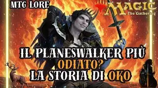 Il Planeswalker Più ODIATO? La Storia di Oko, Ladro di Corone | MTG Lore