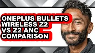 Oneplus Bullets Wireless Z2 Vs Z2 Anc Comparison - Which Is Better?