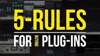 5-Rules for Buying Audio Plugins | Save Time & Money!