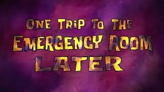One Trip to the Emergency Room Later | The Patrick Star Show Time Card #27
