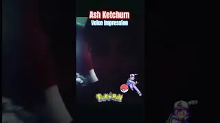 Ash Ketchum - POK&Eacute;MON [Voice Impression] #ash #ashketchum #pokemon #voiceimpression #nintendo