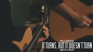 Pablo Montagne / Adolfo La Volpe - It Turns, But It Doesn't Turn