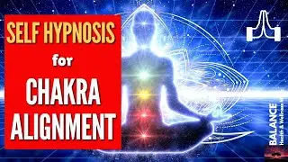 Self Hypnosis for Chakra Alignment / Law of Attraction / Chakra Openers