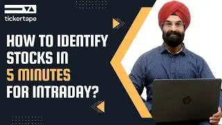How to Identify Stocks in 5 Minutes For Intraday?