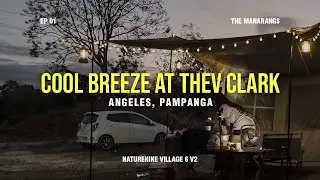 COOL BREEZE AT THEV CLARK | First Car Camping | New Campsite | Naturehike Village 6 | EP 01