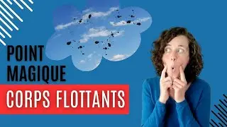 Comment R&eacute;duire les CORPS FLOTTANTS dans ton champ visuel gr&acirc;ce &agrave; ce point de pression