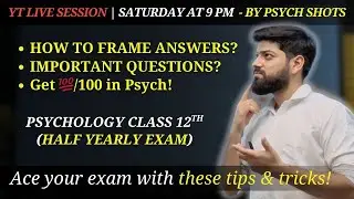 Half yearly special | Important Topics | Answer writing tips | Psychology Class 12 | Psych Shots