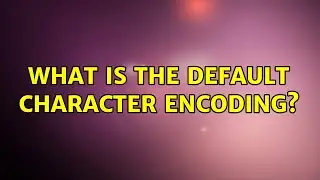 Ubuntu: What is the default character encoding? (2 Solutions!!)