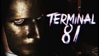 Terminal 81 Full game play