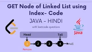 12. How to get Node value in Linked List using index | Java Linked List Hindi | Live Code