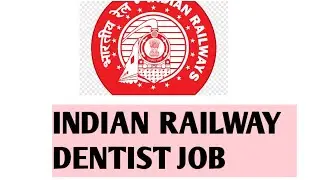 railway job #Dentist job #railway dentist #BDS #MDS@Govmedicaljob