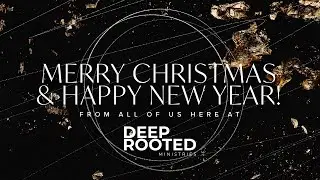 Merry Christmas | Deep Rooted Ministries