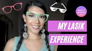 My Lasik Experience!! Should you do it??
