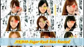 AKB48-sugar Rush bass boosted