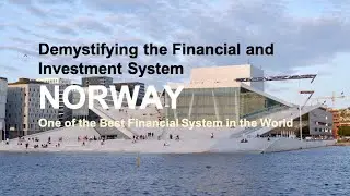 Demystifying the Financial and Investment System in NORWAY