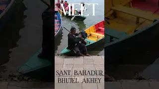 Meet Sant | The Boat Driver of Pokhara #pokhara #nepal #boat #interview #heart