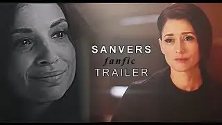 SANVERS  | fanfic | TRAILER
