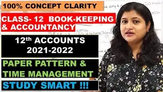 12TH COMMERCE (SYJC)- BOOK KEEPING & ACCOUNTANCY- PAPER PATTERN &TIME MANAGEMENT