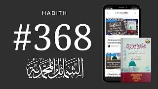 Hadith 368 | Ash Shama'il Al Muhammadiyah | Habib Ahmed Al Huseni | Liwajhillah TV