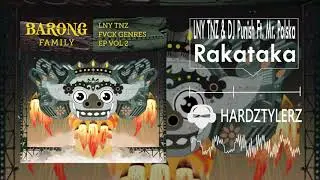 LNY TNZ & DJ Punish Ft. Mr. Polska - Rakataka