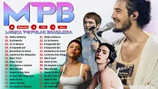 MPB As Melhores - Músicas Popular Brasileira - Djavan, Marisa Monte, Caetano Veloso, Gal Costa #k12