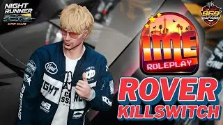 Asphalt Conqueror | Rover Killswitch #NIGHTRUNNER #IMERP #IMERACER #969GARAGE