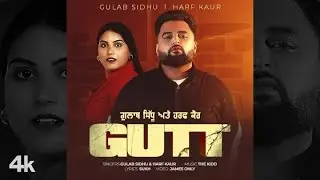 GUTT | GULAB SIDHU | HARF KAUR | Latest Punjabi Songs 2024