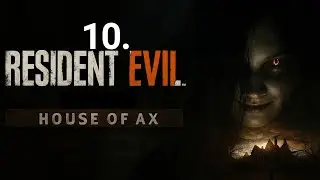 A S&Oacute;B&Aacute;NYA M&Eacute;LY&Eacute;N &ndash; Resident Evil 7 | EP10