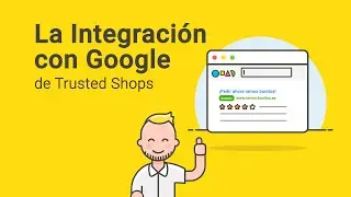 La Integraci&oacute;n con Google de Trusted Shops