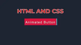 How to create an animated button using HTML and CSS | HTML and CSS tutorial for beginners