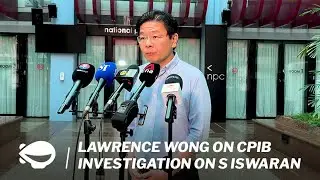 FULL VIDEO: Lawrence Wong on CPIB investigation involving Transport Minister S Iswaran