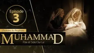 Muhammad - Episode 3 - VOSTFR | Jeff ☑️