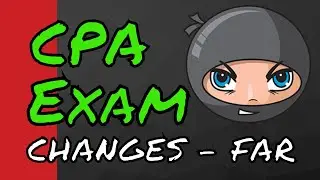 FAR CPA Exam Changes