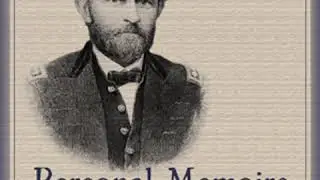 Personal Memoirs of U. S. Grant by Ulysses S. GRANT read by Jim Clevenger Part 5/5 | Full Audio Book
