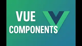 Vue.js Componentes: Cómo Crear y Usar Componentes (Paso a Paso)