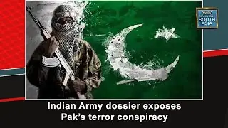 2 Indian Army dossier exposes Pak&rsquo;s terror conspiracy