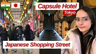 Tokyo Capsule Hotel | Japanese Shopping Street | Indian in Japan