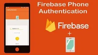 Phone Number Authentication Using Firebase in android