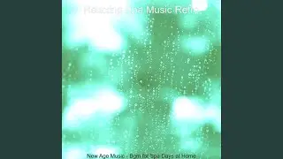New Age Music Soundtrack for Wellness Routines