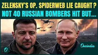 Zelensky&rsquo;s &lsquo;Spiderweb&rsquo; of Lies EXPOSED? U.S Reveals Ukraine Hit Far Fewer Russian Jets Than Claimed