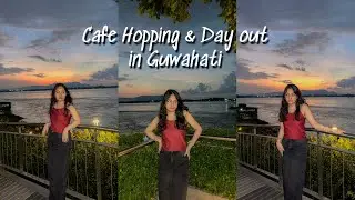 CAFE HOPPING & DAY OUT IN GUWAHATI with friend || 📍Kimchi Eonni || Nadi Teera || Brahmaputra Park