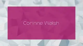 Corinne Walsh - appearance