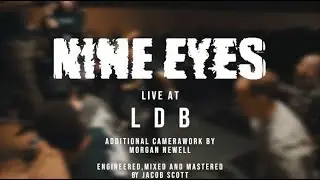 Nine Eyes - 02/09/19 (Live @ LDB Fest)