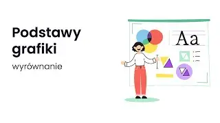 Kurs podstawy grafiki - teoria projektowania - Wyr&oacute;wnanie