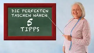 5 Tipps f&uuml;rs Tasche n&auml;hen, damit Deine Tasche perfekt wird