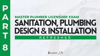 Sanitation, Plumbing Design and Installation (Part 8) | Master Plumber Licensure Exam Refresher