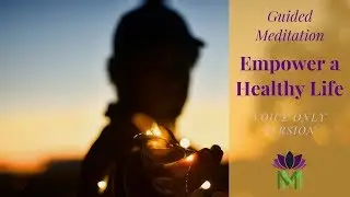 Guided Meditation to Empower a Healthy Life:  Habit change with Breath & Body Scan