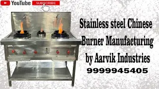 Stainless Steel Chinese Burner Manufacturing by Aarvik Industries
