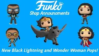 New Black Lightning and Wonder Woman Pops! | Funko Shop 9/22/2021 Annoucnements