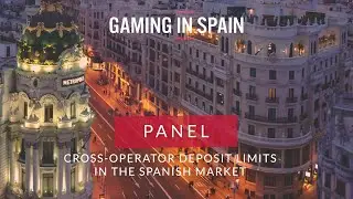 Gaming in Spain Conference 2024 - Cross operator deposit limits in the Spanish market